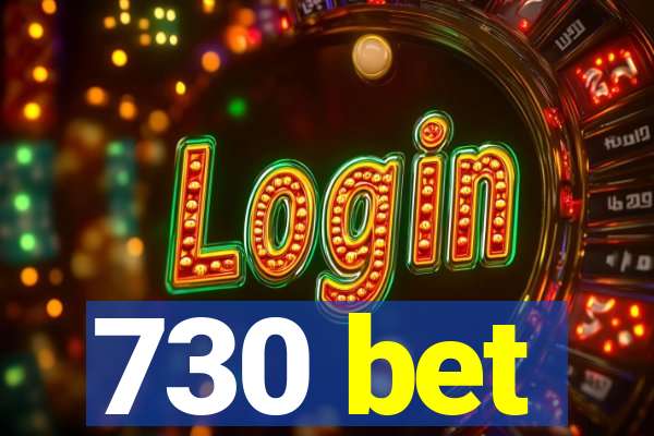 730 bet